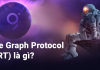 Tìm hiểu về The Graph Protocol GRT